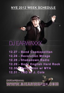 DJ EarwaxXx NYE 2012 Weekend in Las Vegas,NV