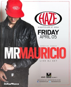 DJ EarwaxXx @ Haze Nightclub Las Vegas w/ Mr. Mauricio