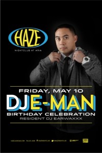 DJ EarwaxXx @ Haze Nightclub @ Aria Las Vegas - DJ Eman's Birthday Celebration