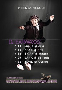 DJ EarwaxXx Weekend Schedule 4.18.2013