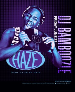 DJ EarwaxXx w/ DJ Bamboozle @ Haze Nightclub @ Aria Las Vegas