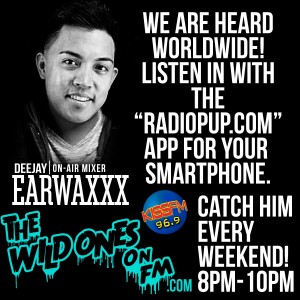 DJ EarwaxXx On The Wild Ones on FM every weekend!